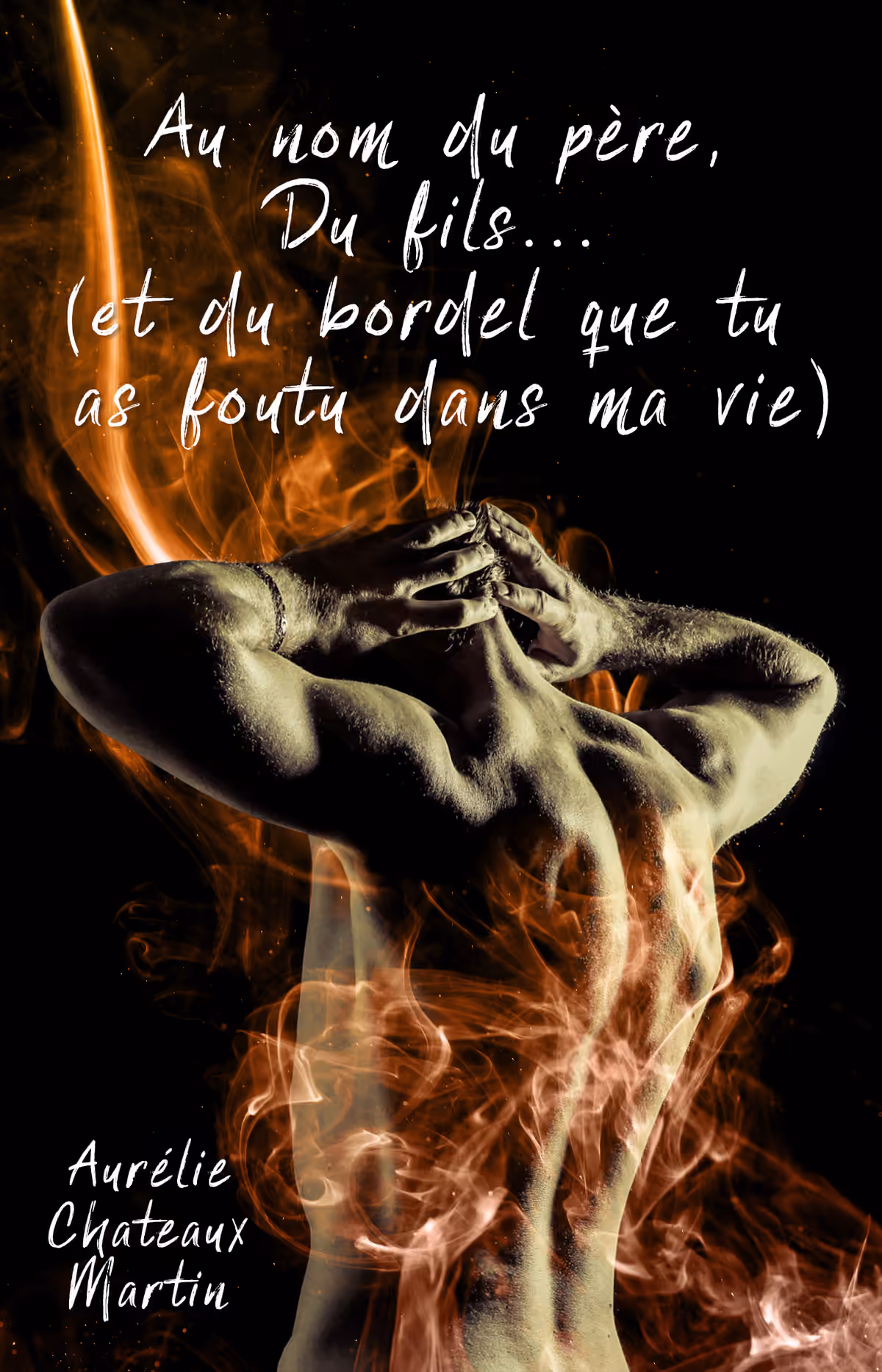 Au nom du père, du fils… (et du bordel que tu as foutu dans ma vie)